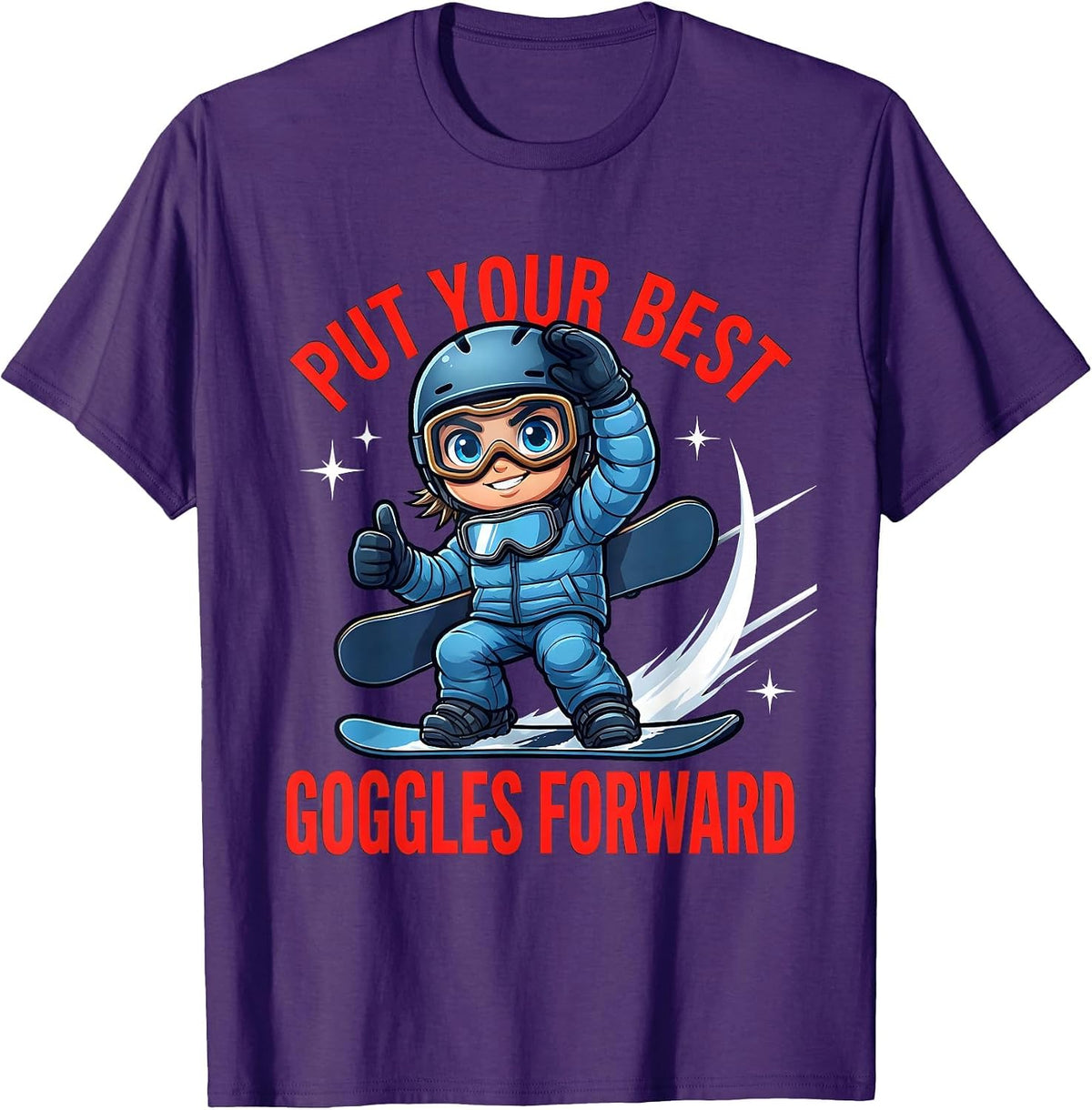 PUT YOUR BEST GOGGLES FORWARD Funny Snowboarder Winter T-Shirt - Purple