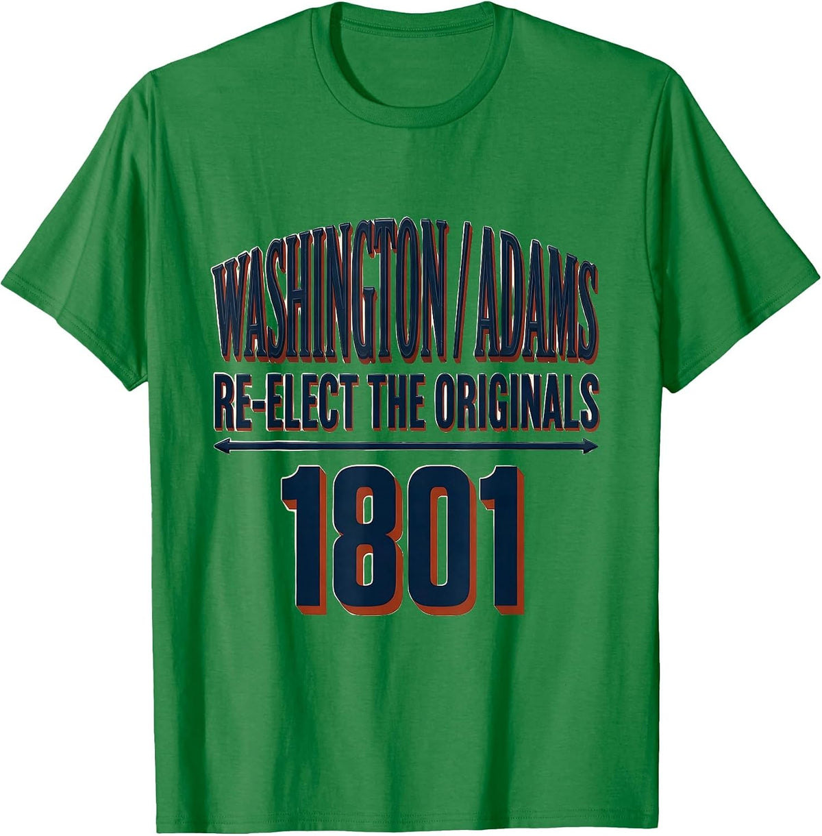 Men's Washington / Adams 1801 — Re-Elect The Originals Republican T-Shirt - Kelly Green