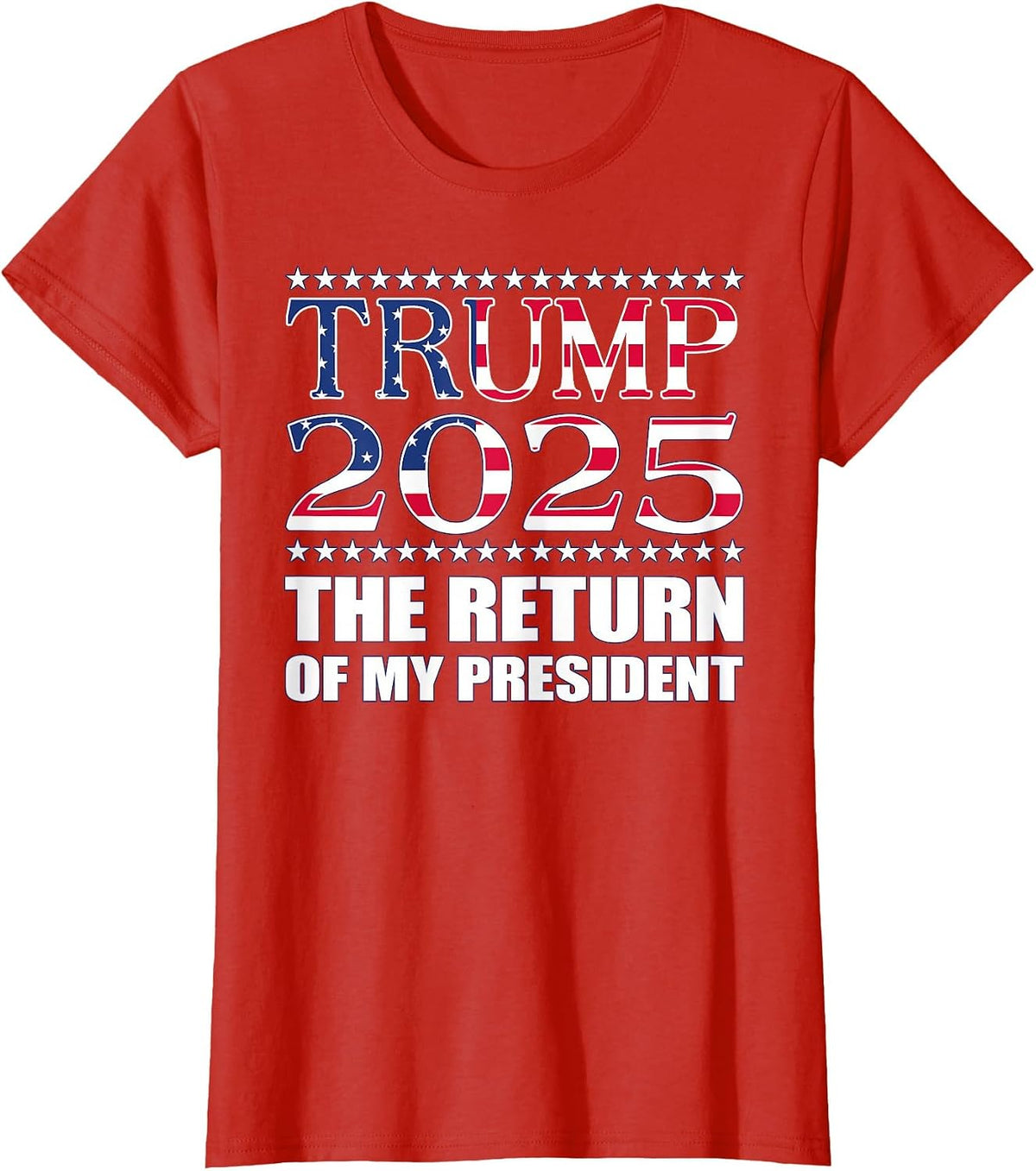 Pro Trump Shirt 2024 The Return of My President Trump 2025 T-Shirt - Red