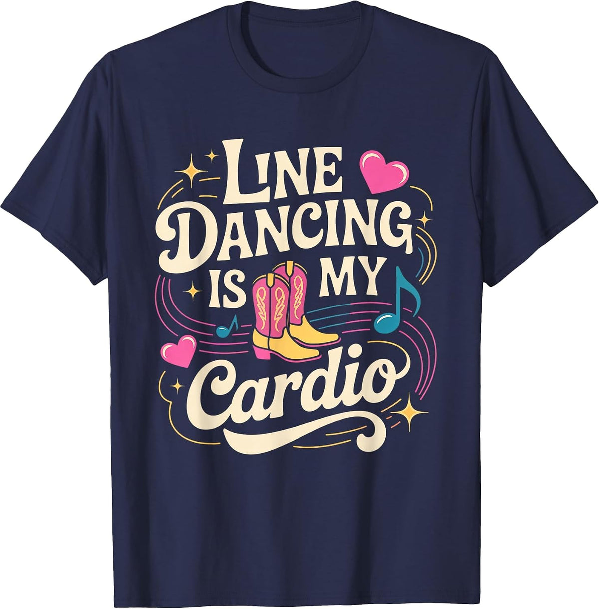 Line Dancing is My Cardio Design T-Shirt - Navy Blue