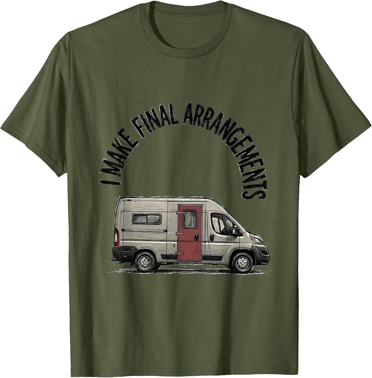 I Make Final Arrangements Funny Funeral Director Mortician T-Shirt - Olive Green
