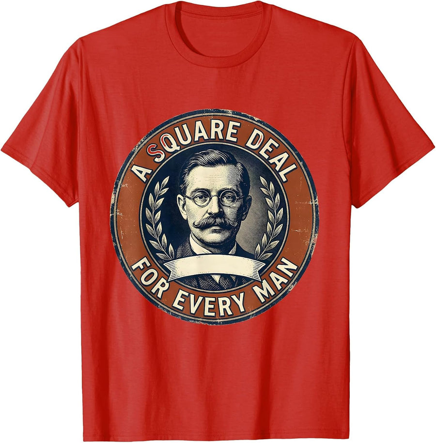 Men's A Square Deal For Every Man Vintage Political Humor T-Shirt - Red