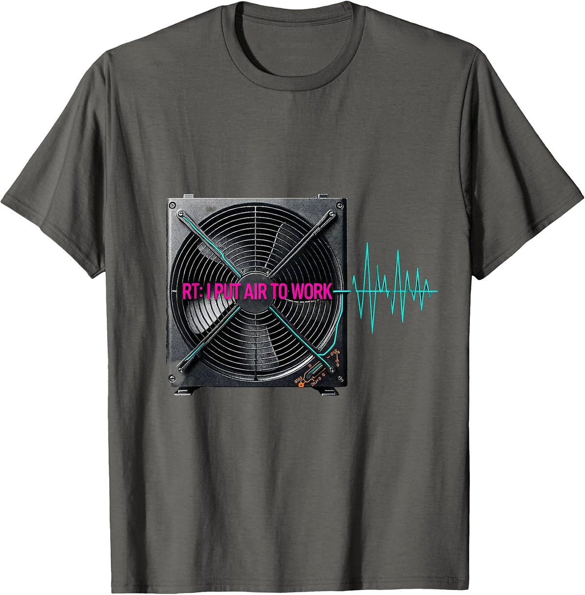 Men's RT: I Put Air To Work Funny Respiratory Therapist Care Week T-Shirt - Asphalt Grey