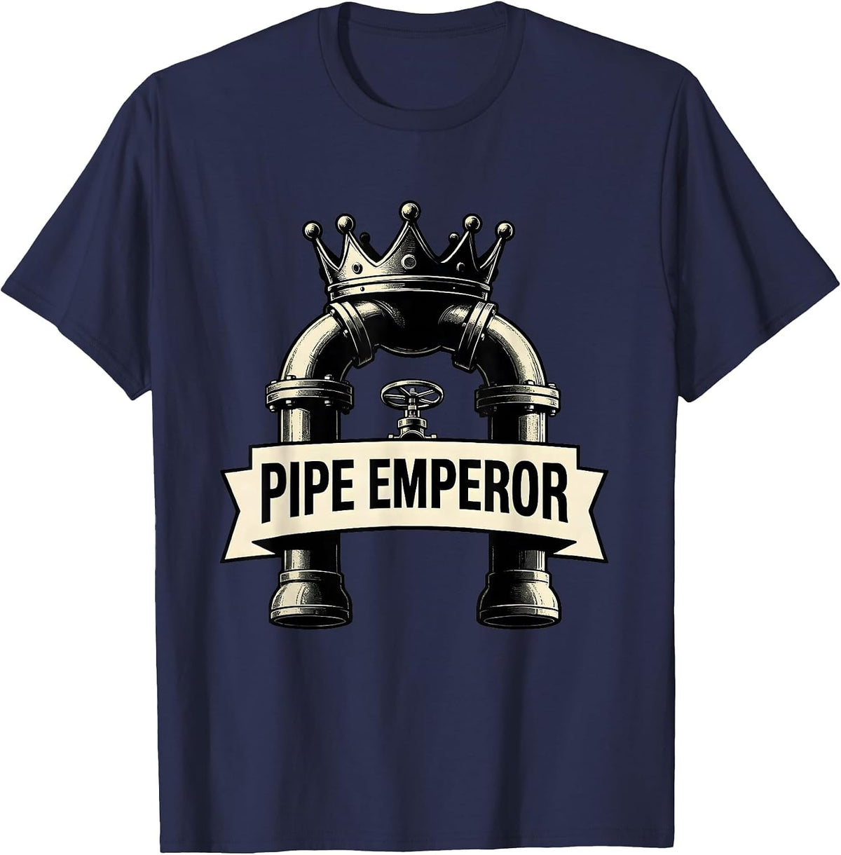 Pipe Emperor Funny Plumber Pipefitter Steamfitter T-Shirt - Navy Blue