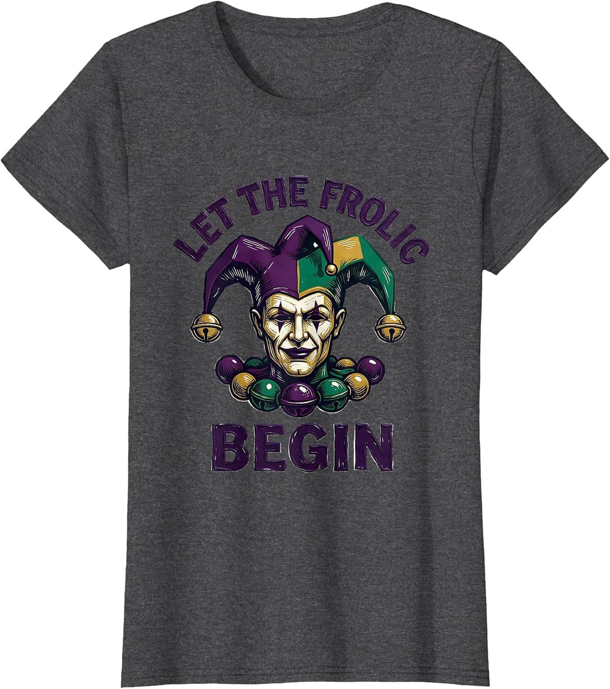 Women's Let The Frolic Begin Linocut Mardi Gras Carnival Party T-Shirt - Dark Heather Grey