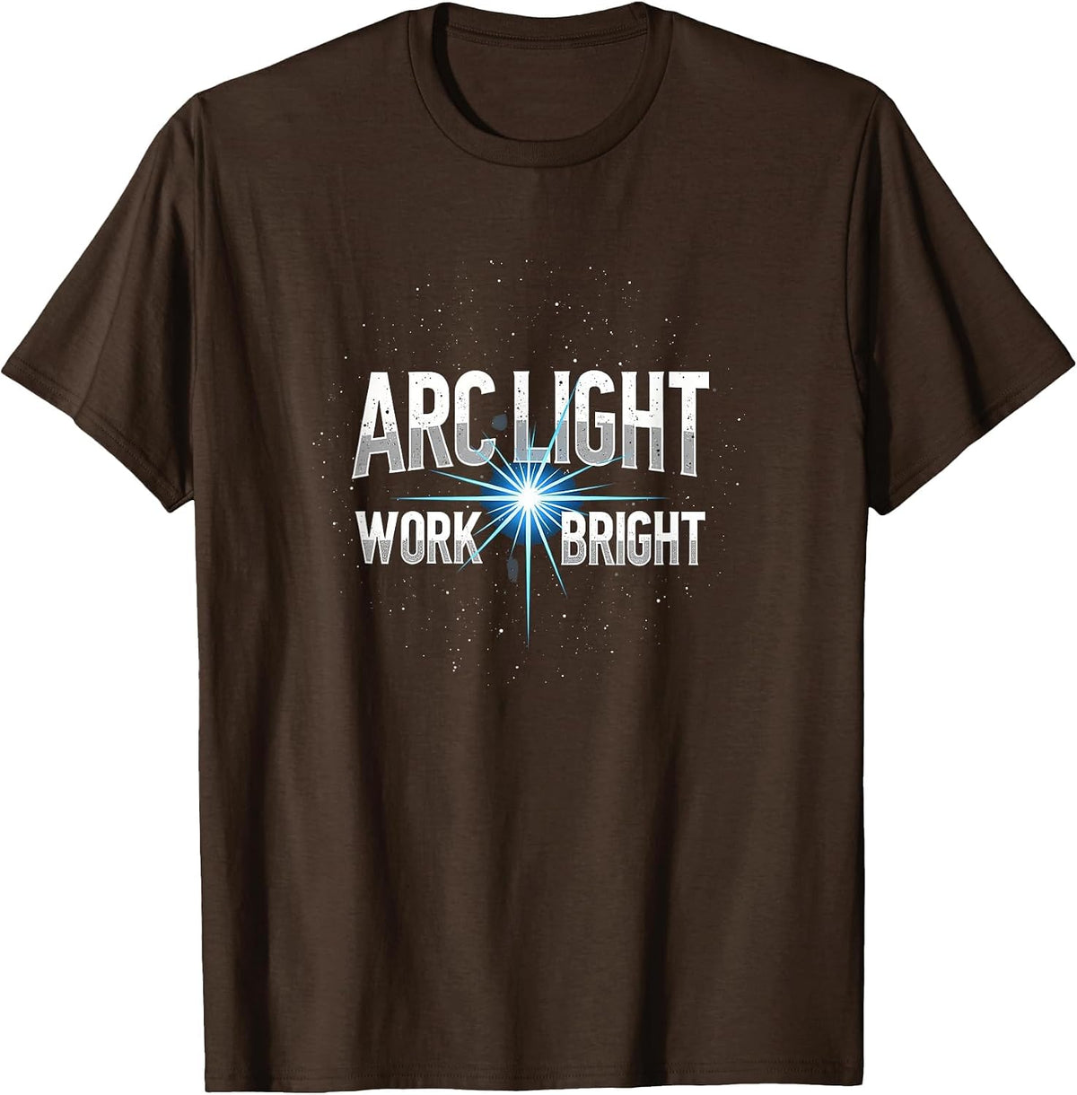 Arc Light Work Bright Welding Design T-Shirt - Brown