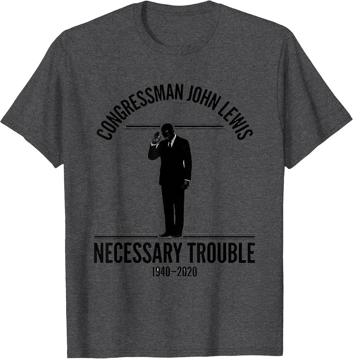 Men's Congressman John Lewis — Necessary Trouble — 1940-2020 T-Shirt - Dark Heather Grey