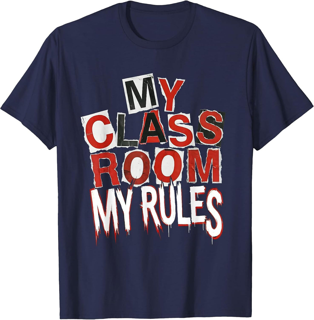 My Classroom My Rules Third Grade Teacher Design T-Shirt - Navy Blue