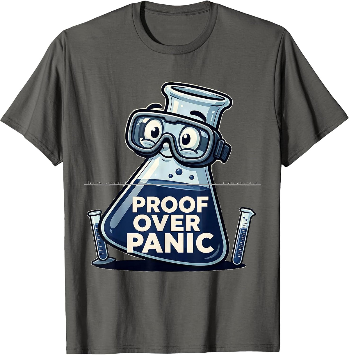 Proof Over Panic Funny Teacher Humor Gift T-Shirt - Asphalt Grey