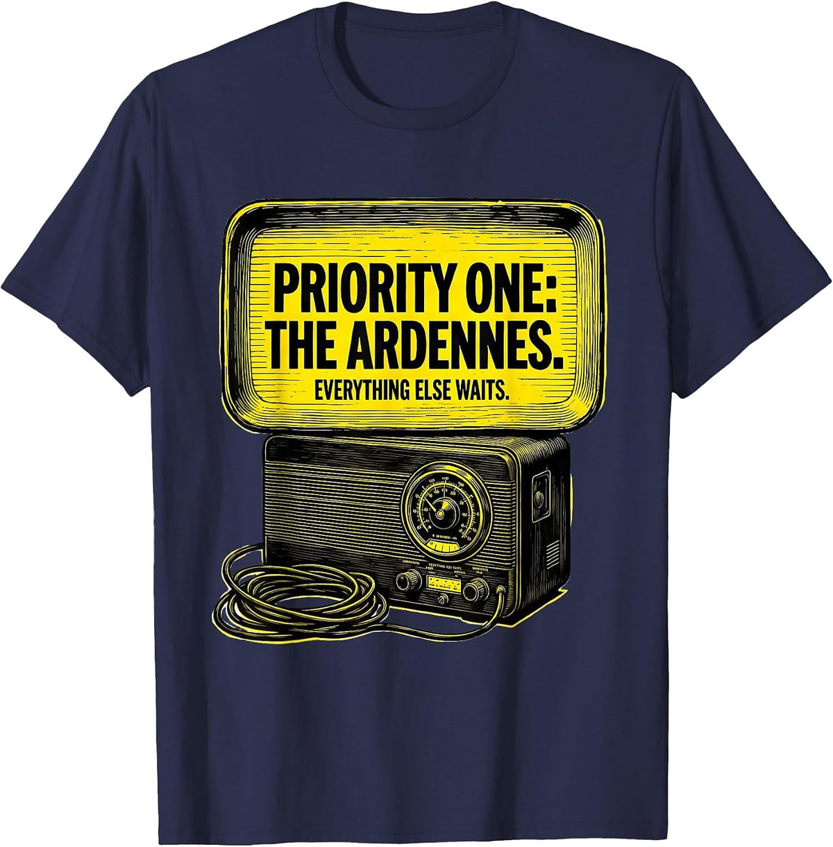 Men's Priority One: The Ardennes. Everything Else Waits WWII T-Shirt - Navy Blue