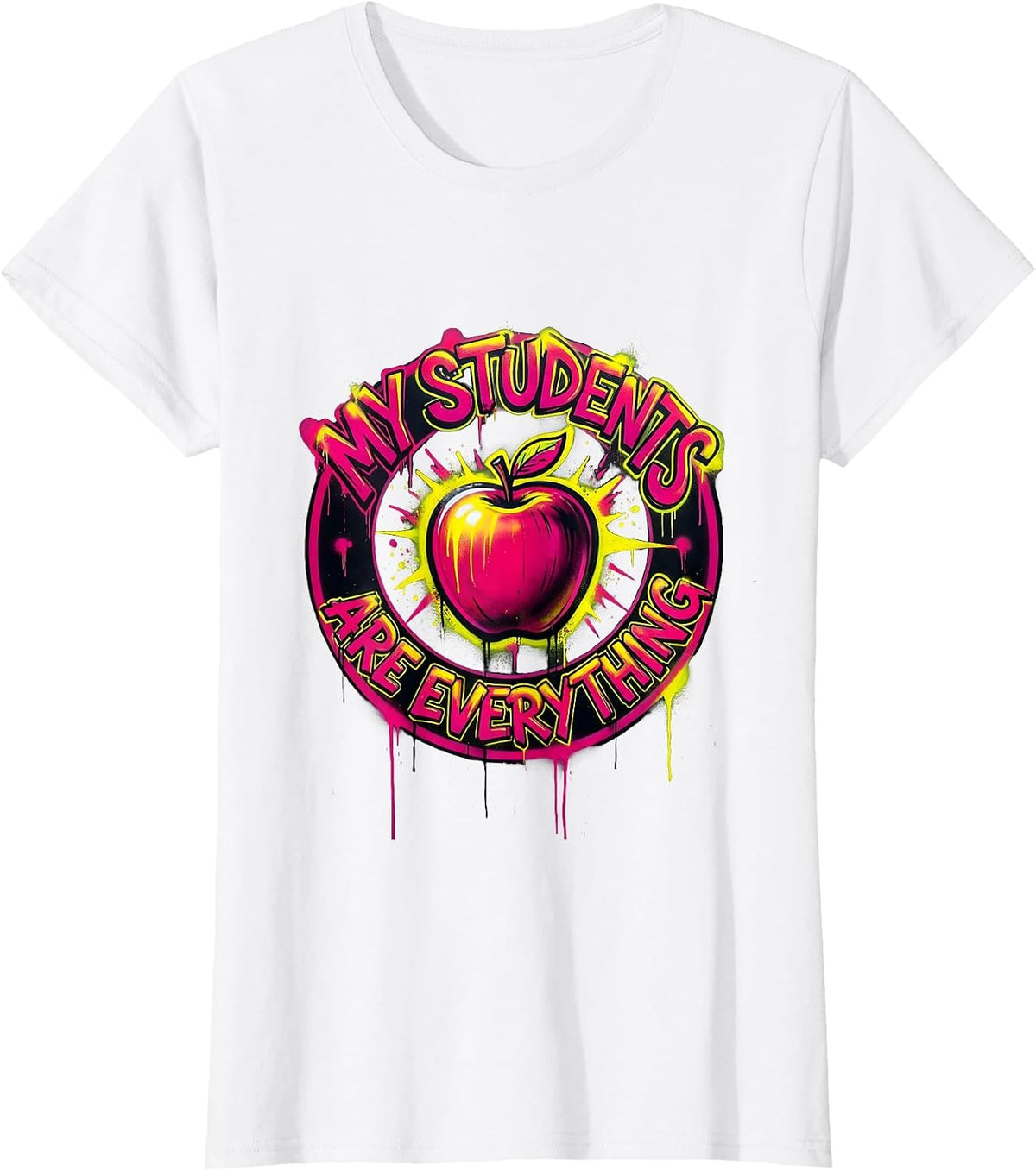 My Students Are Everything Third Grade Teacher T-Shirt - White