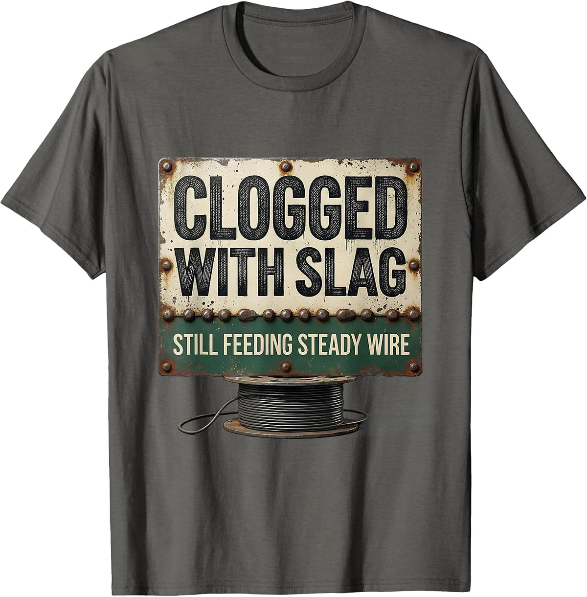 Men's Clogged With Slag, Still Feeding Steady Wire Vintage T-Shirt - Asphalt Grey