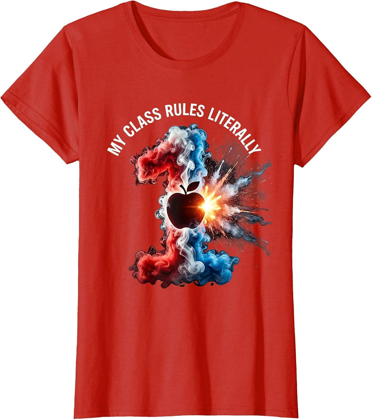 My Class Rules Literally 1st Grade Teacher Design T-Shirt - Red