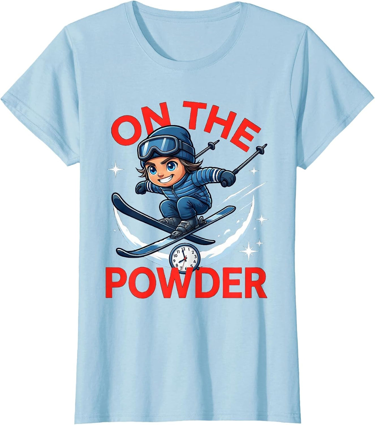 ON THE POWDER Funny Skier Snowboarder Ski Season T-Shirt - Baby Blue