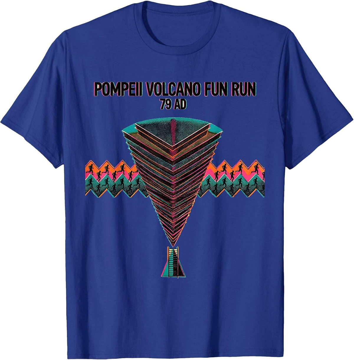 Pompeii Volcano Fun Run 79 AD Funny Volcano History T-Shirt - Royal Blue