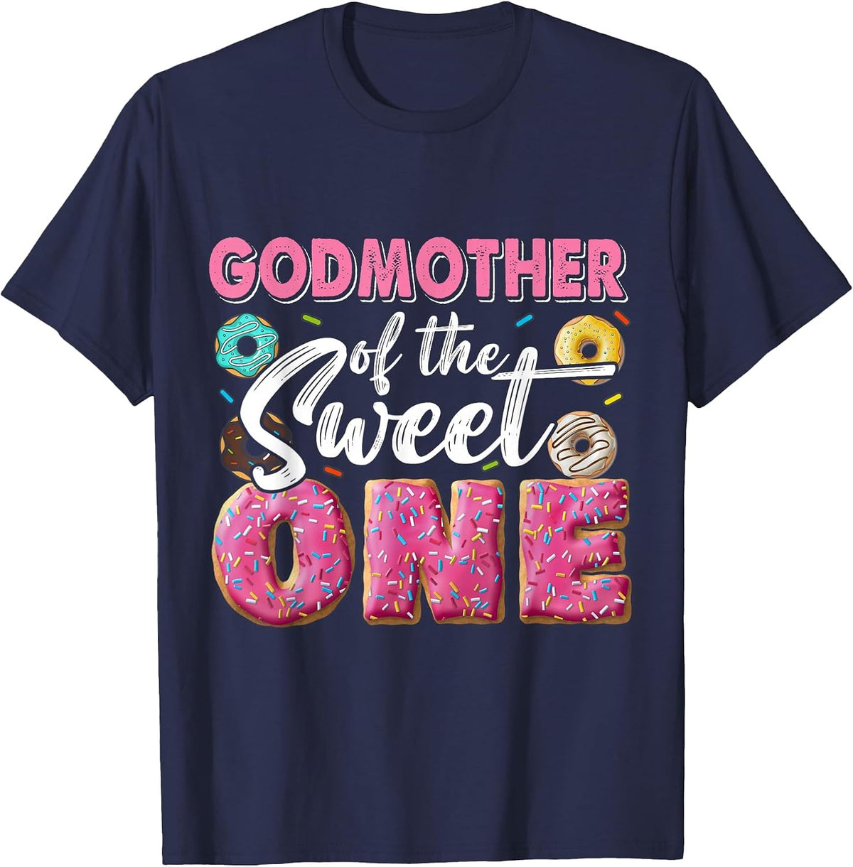 Godmother of Sweet One 1st Bday Party Matching Family Donut T-Shirt - Navy Blue