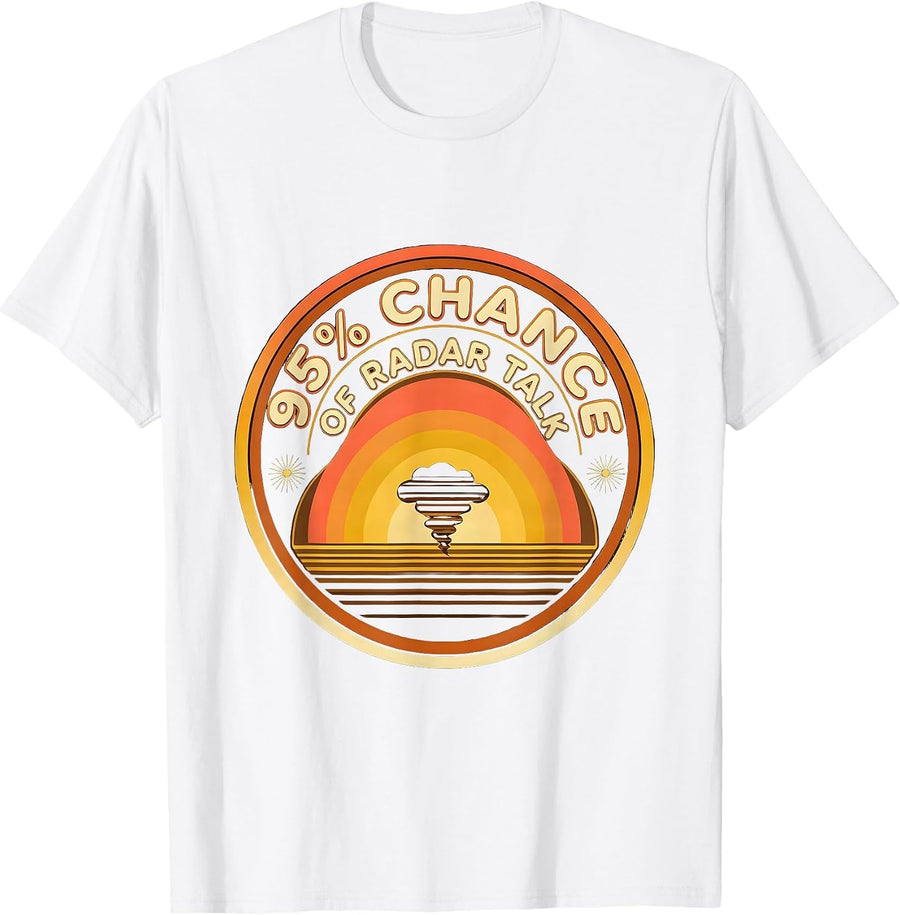 Men's 95% Chance Of Radar Talk Retro 70s Storm Chaser Meteorology T-Shirt - White