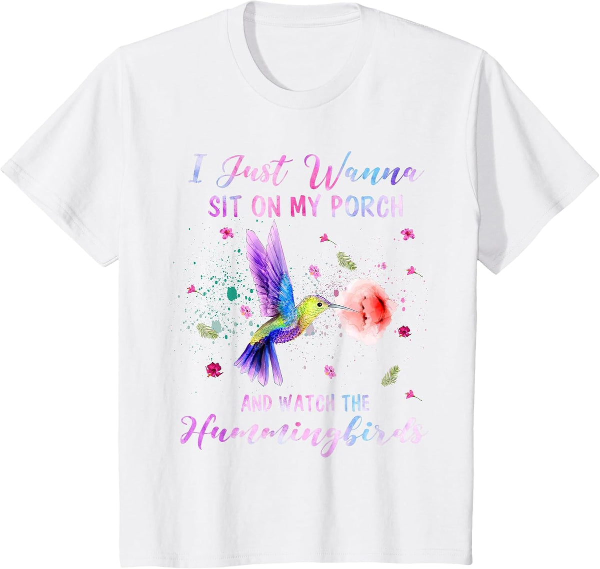 Sit On My Porch and Watch The Hummingbirds Funny Bird Lover T-Shirt - White