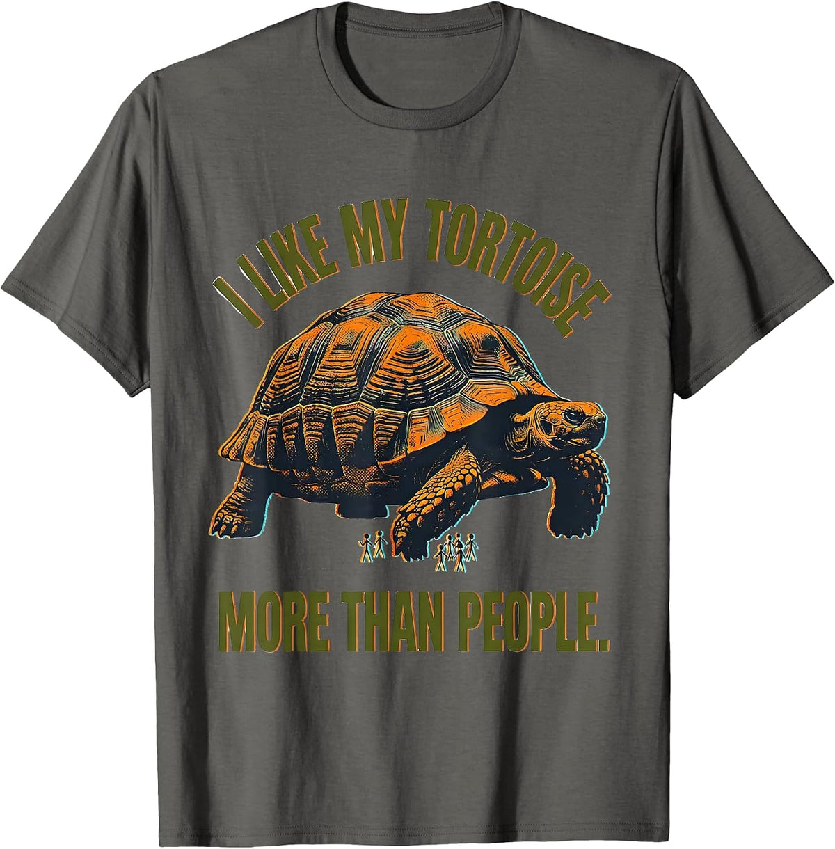 I Like My Tortoise More Than People Funny Pet Lover Humor T-Shirt - Asphalt Grey