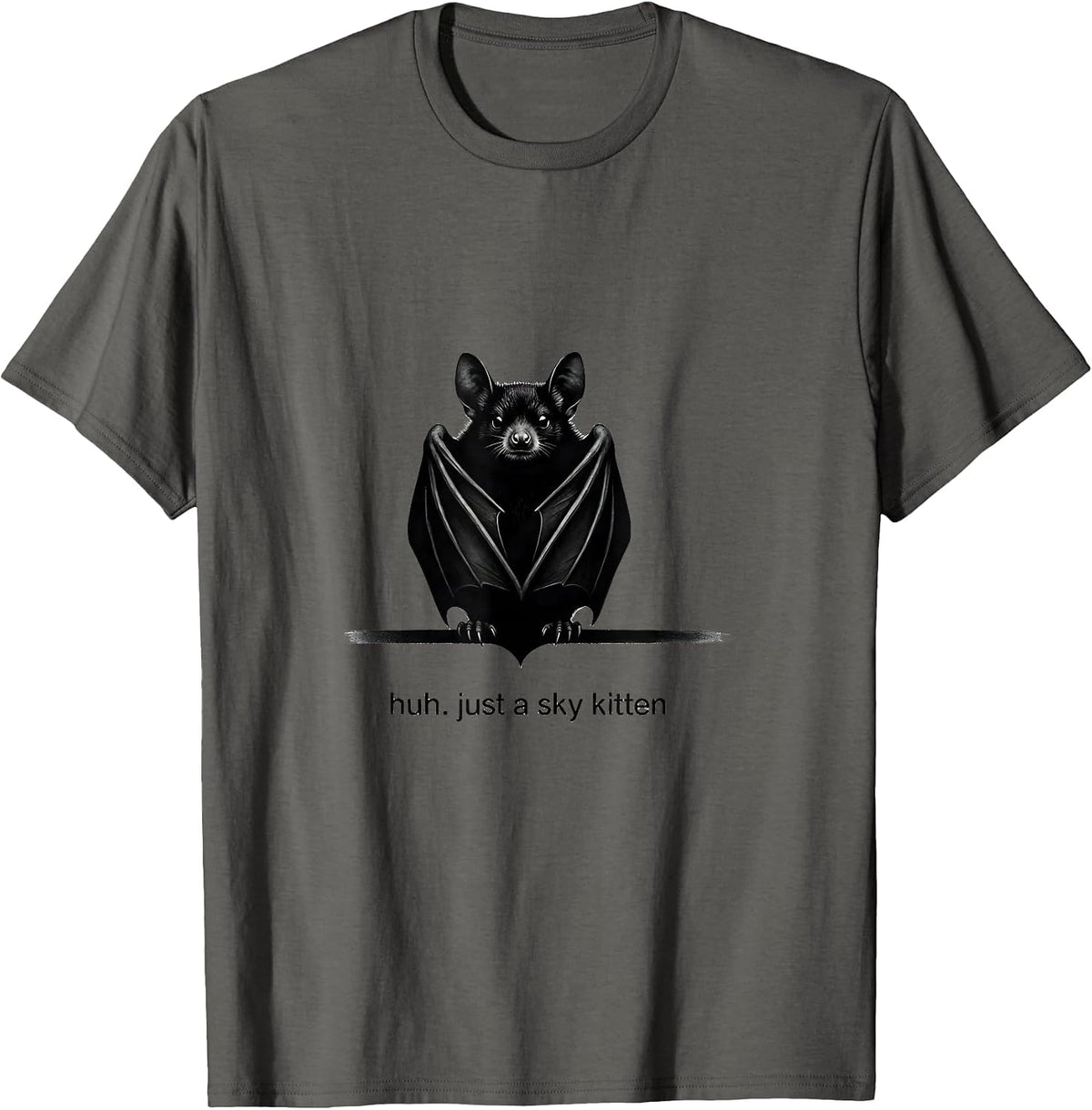 huh just a sky kitten Funny Bat Lover Halloween Nature T-Shirt - Asphalt Grey
