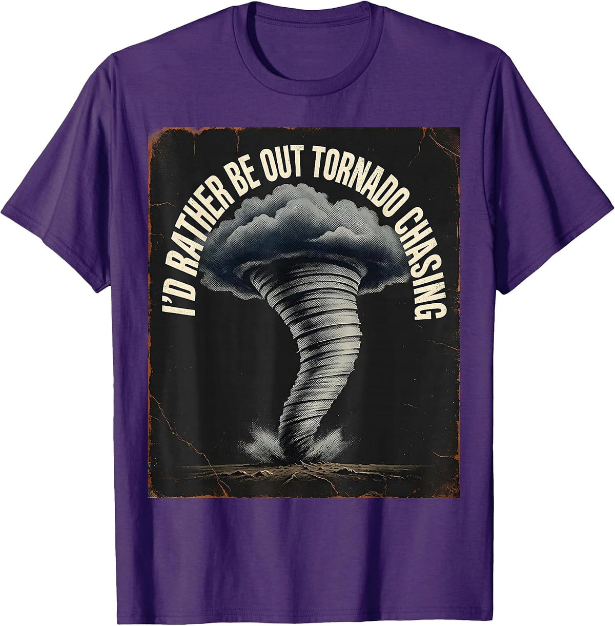 Men's I'd Rather Be Out Tornado Chasing Distressed Storm Chaser T-Shirt - Purple