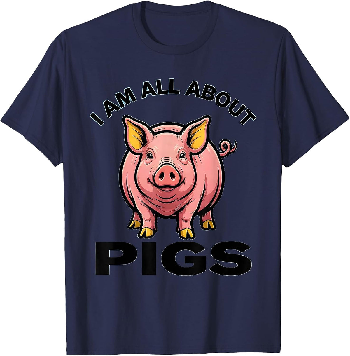 Men's I Am All About Pigs Funny Pig Lover Farm Animal Humor T-Shirt - Navy Blue