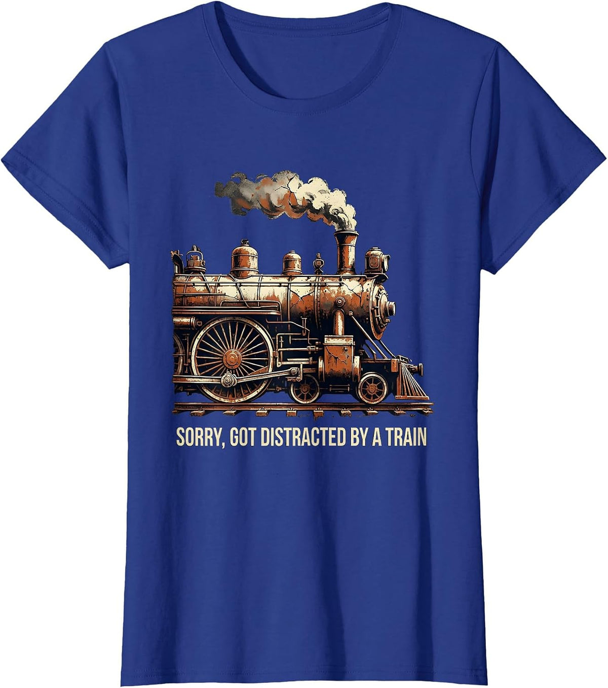 Women's Sorry Got Distracted By A Train Distressed Steam Locomotive T-Shirt - Royal Blue