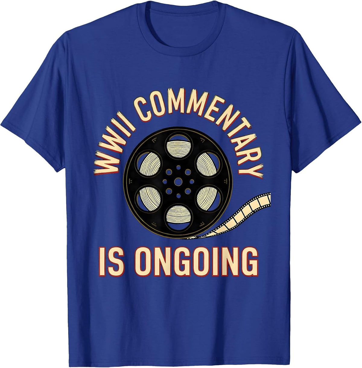 Men's WWII Commentary Is Ongoing Vintage Military Nostalgia T-Shirt - Royal Blue
