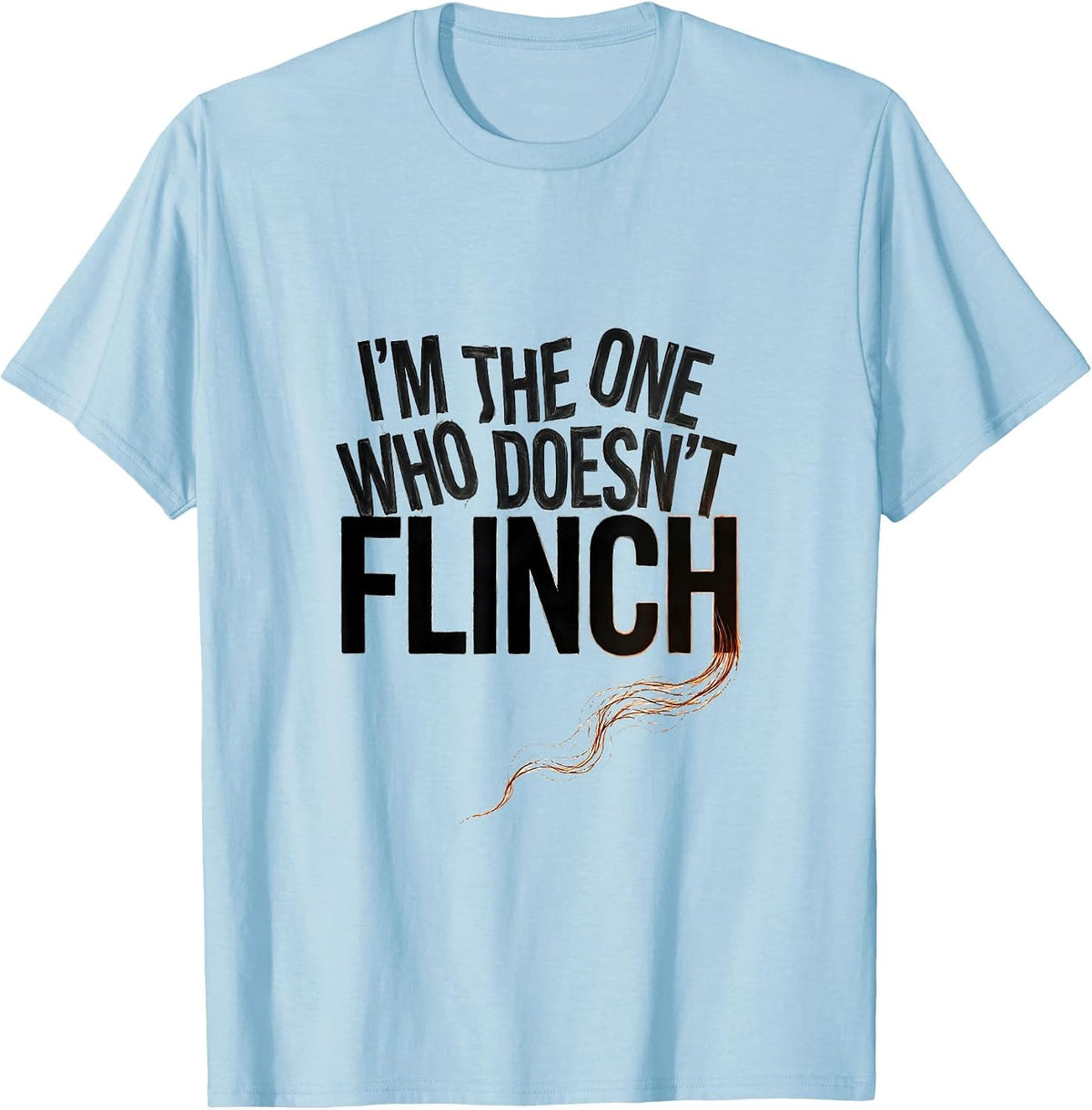 Men's I'm The One Who Doesn't Flinch Funny Paraprofessional Ghost T-Shirt - Baby Blue
