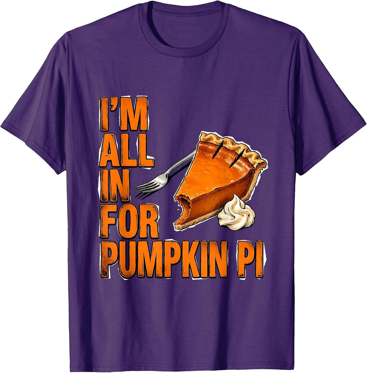 I'm All In For Pumpkin Pi Funny Thanksgiving Pumpkin Pie T-Shirt - Purple
