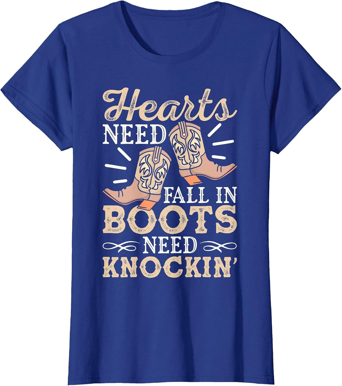 Hearts that Needs Falling Boots Need A Knocking Country Life T-Shirt - Royal Blue