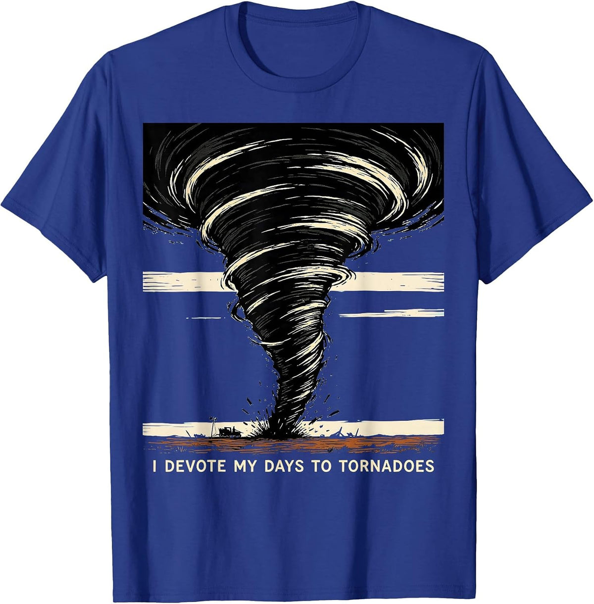 Men's I Devote My Days To Tornadoes Funny Storm Chaser Meteorology T-Shirt - Royal Blue