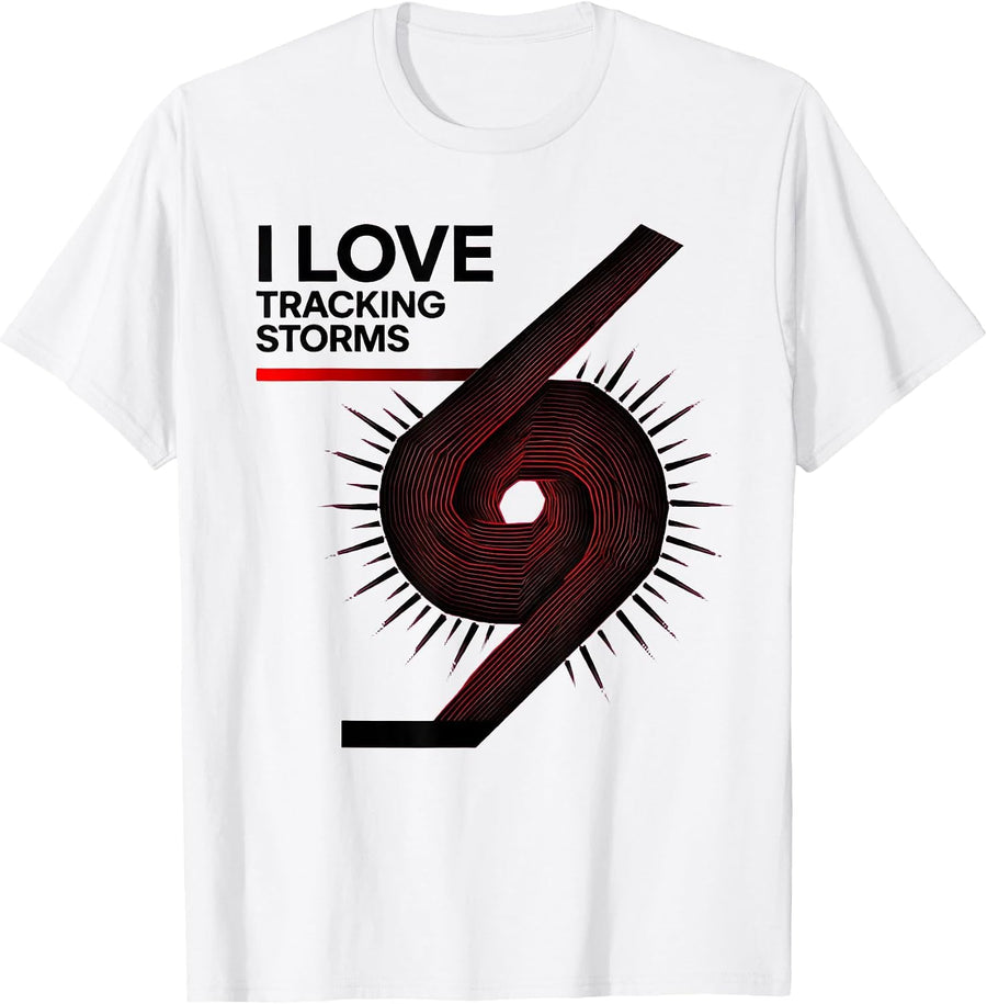 Men's I Love Tracking Storms Funny Storm Chaser Meteorology Humor T-Shirt - White