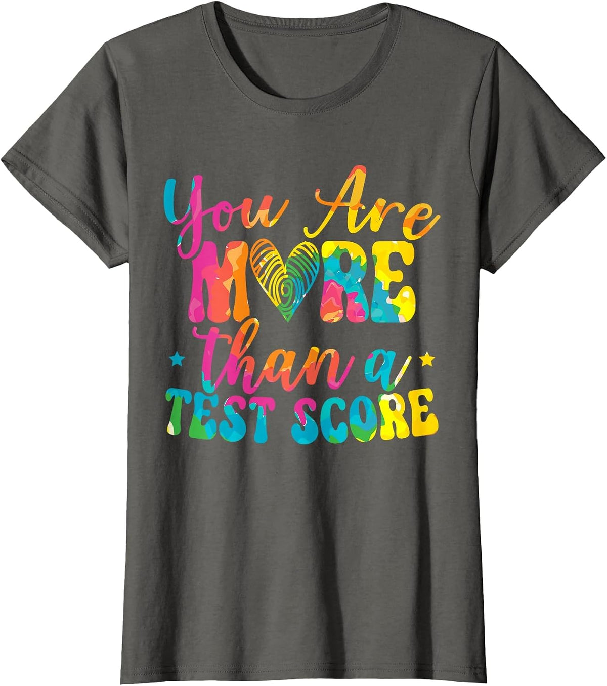 You are More Than A Test Score Design Teacher Testing Day T-Shirt - Asphalt Grey