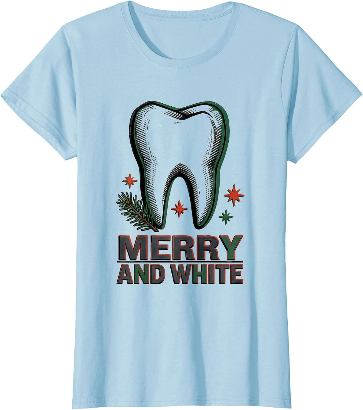 Women's Merry and White Wood Type Letterpress Dental Christmas Humor T-Shirt - Baby Blue
