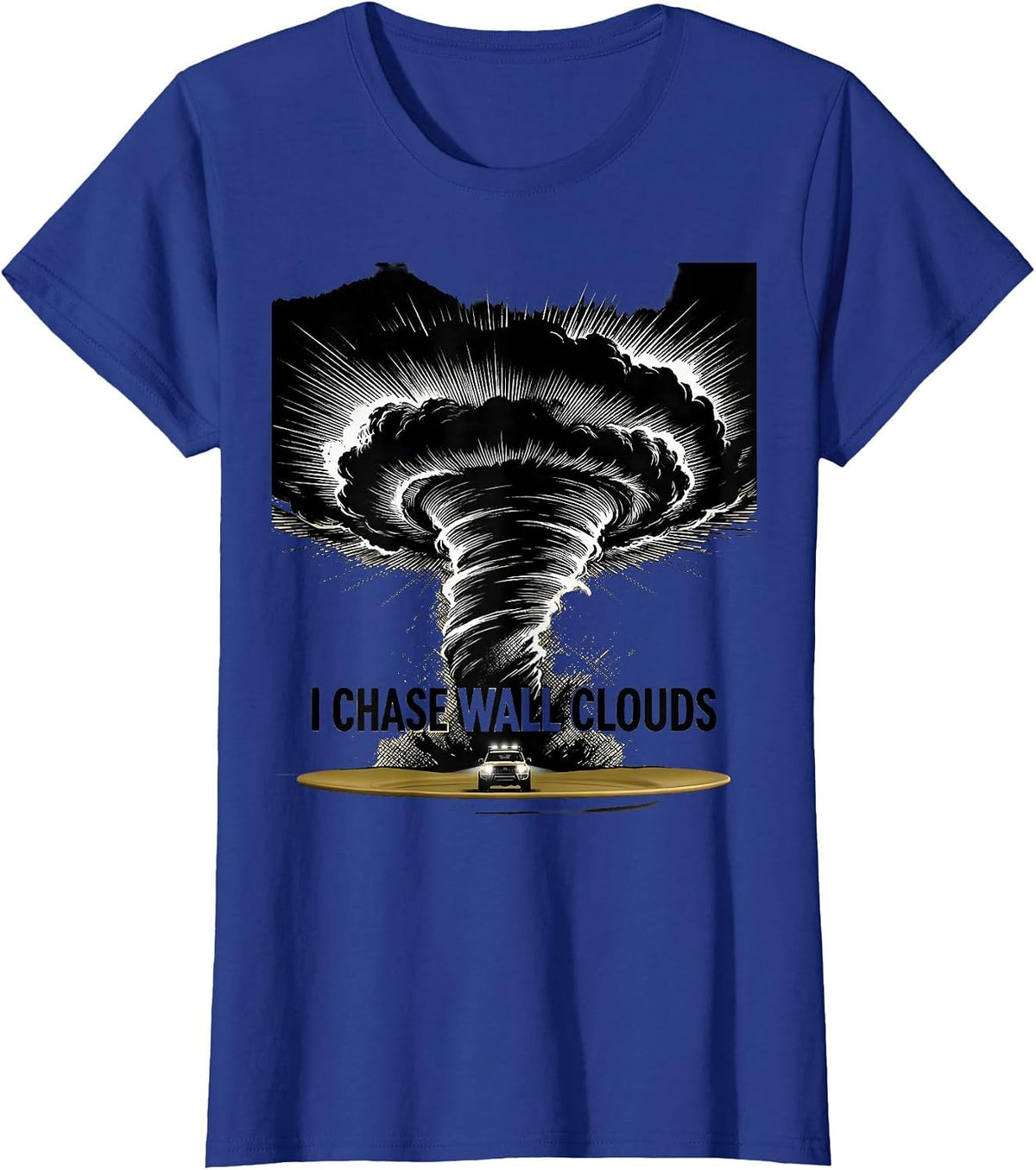 Women's I Chase Wall Clouds Scratchboard Storm Chaser Meteorology T-Shirt - Royal Blue