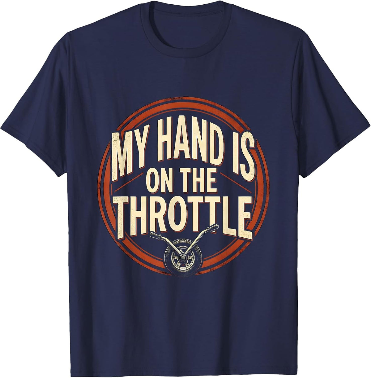 My Hand Is On The Throttle Retro Train Engineer Steam T-Shirt - Navy Blue