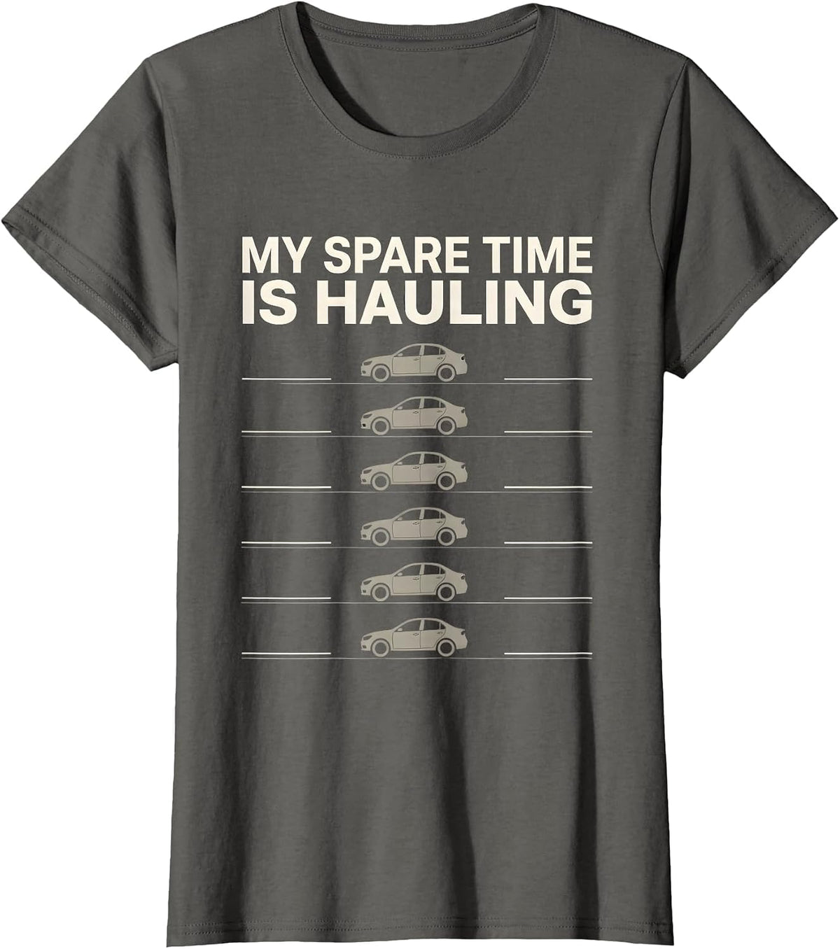 Women's My Spare Time Is Hauling Funny Car Enthusiast Car Lover Gift T-Shirt - Asphalt Grey