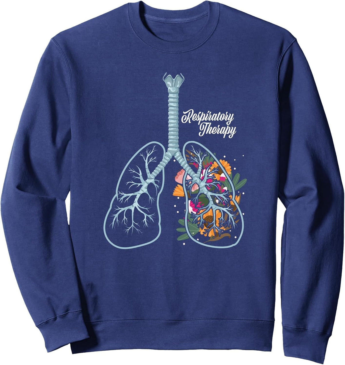 Respiratory Therapy Flower Lung Therapist Sweatshirt - Adult Unisex Navy Blue