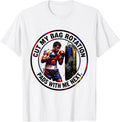 Men's Cut My Bag Rotation, Pads With Me Next Funny Boxing Gym T-Shirt - White