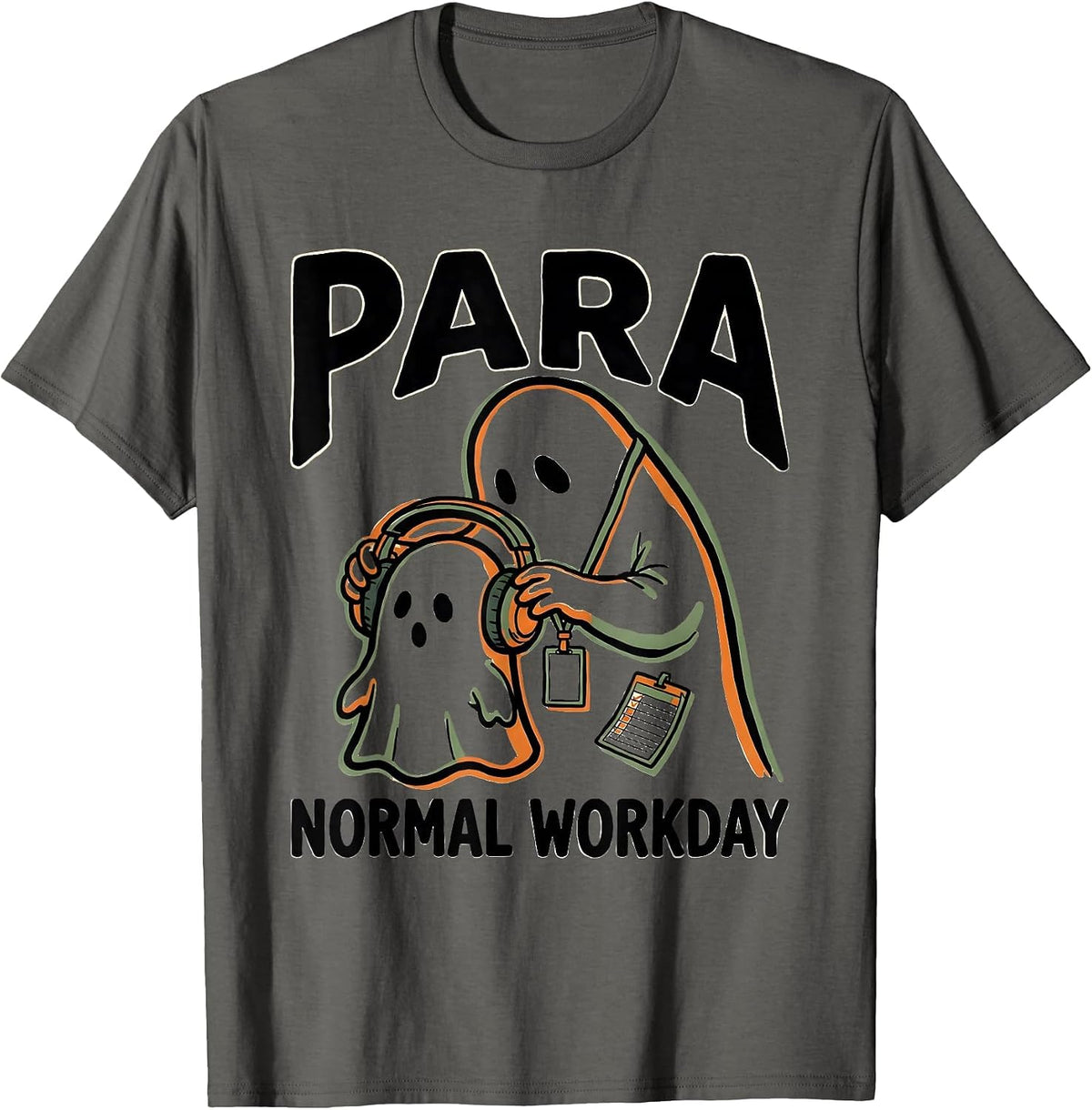 Men's Para Normal Workday Funny Paraprofessional Ghost Halloween T-Shirt - Asphalt Grey