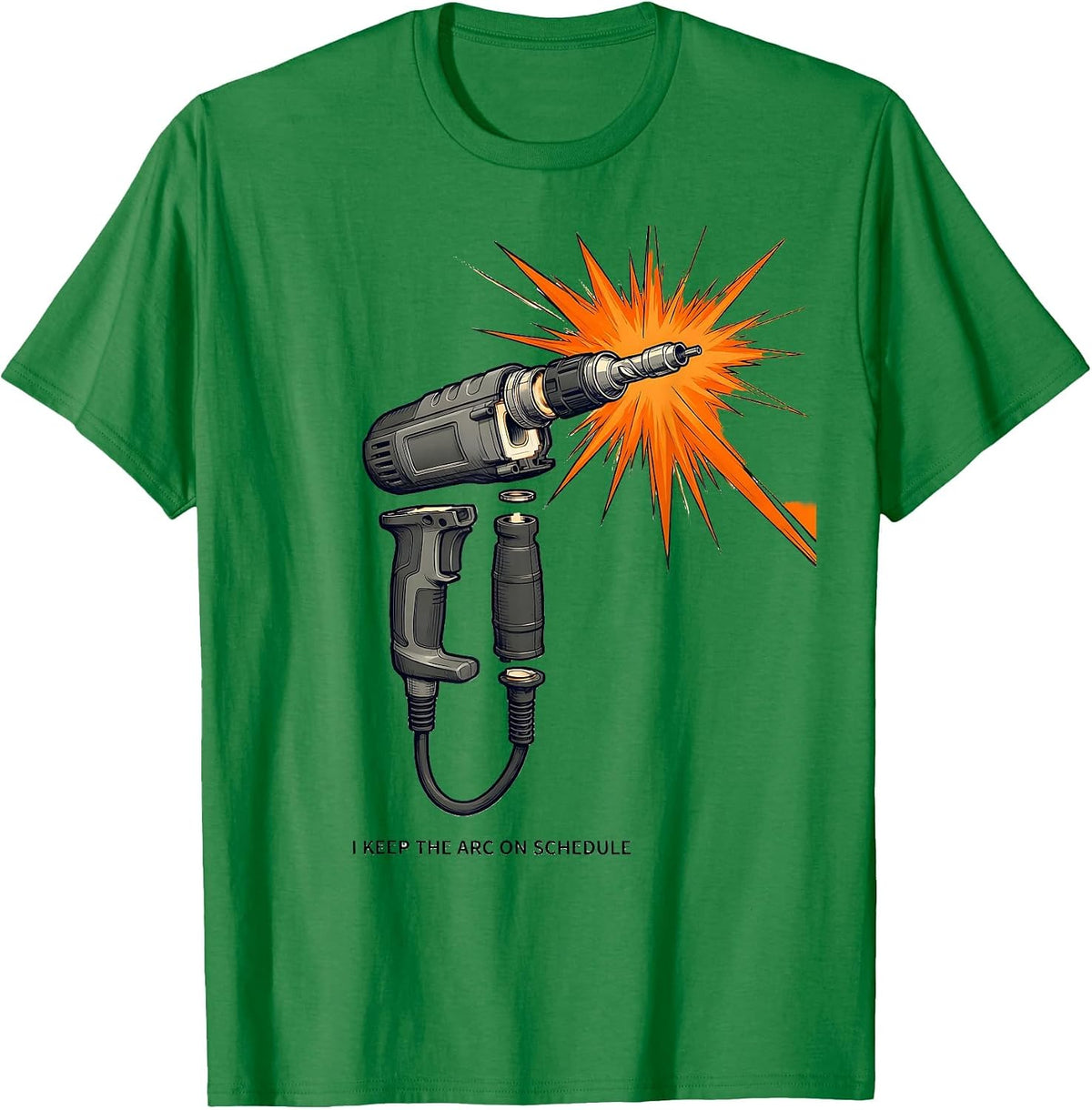 Men's I Keep The Arc On Schedule Funny Welder Blue Collar Worker T-Shirt - Kelly Green