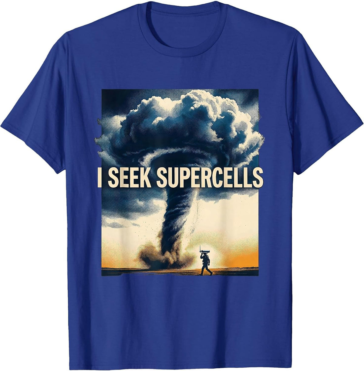 I Seek Supercells Storm Chaser Meteorology Weather T-Shirt - Royal Blue