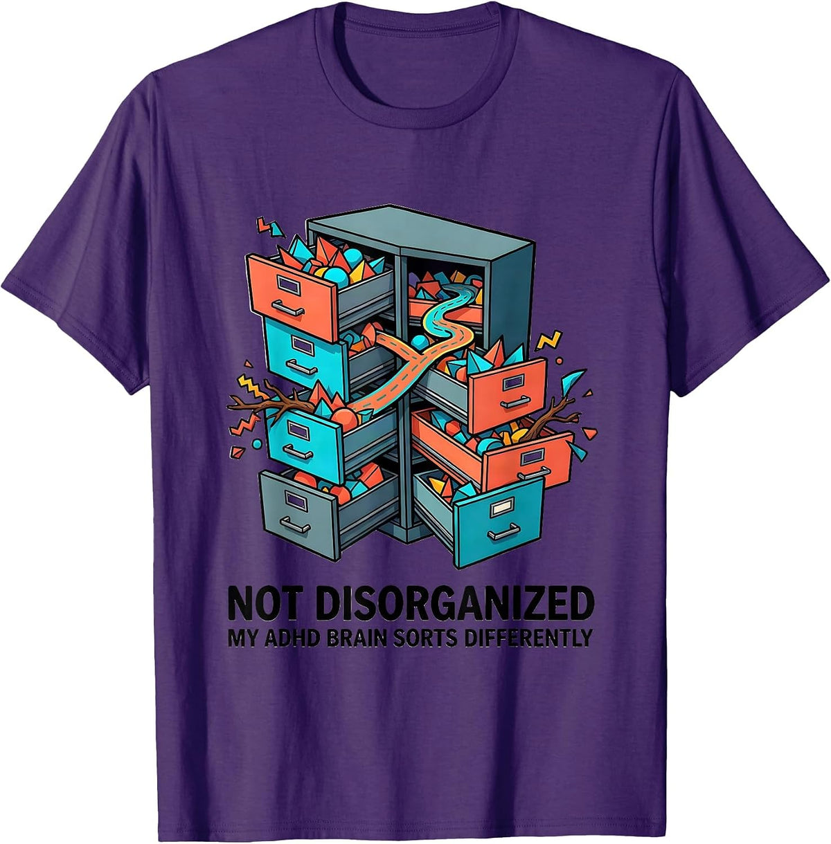 Not Disorganized My ADHD Brain Sorts Differently Funny T-Shirt - Purple