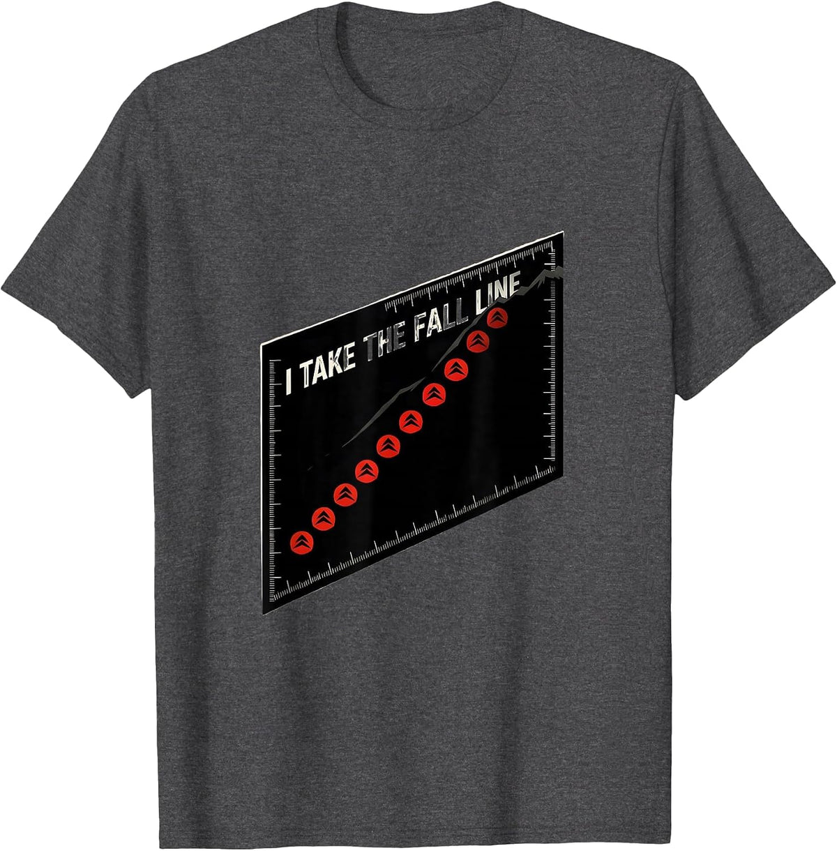 I Take The Fall Line Funny Ski Snowboarder Winter Sports T-Shirt - Dark Heather Grey
