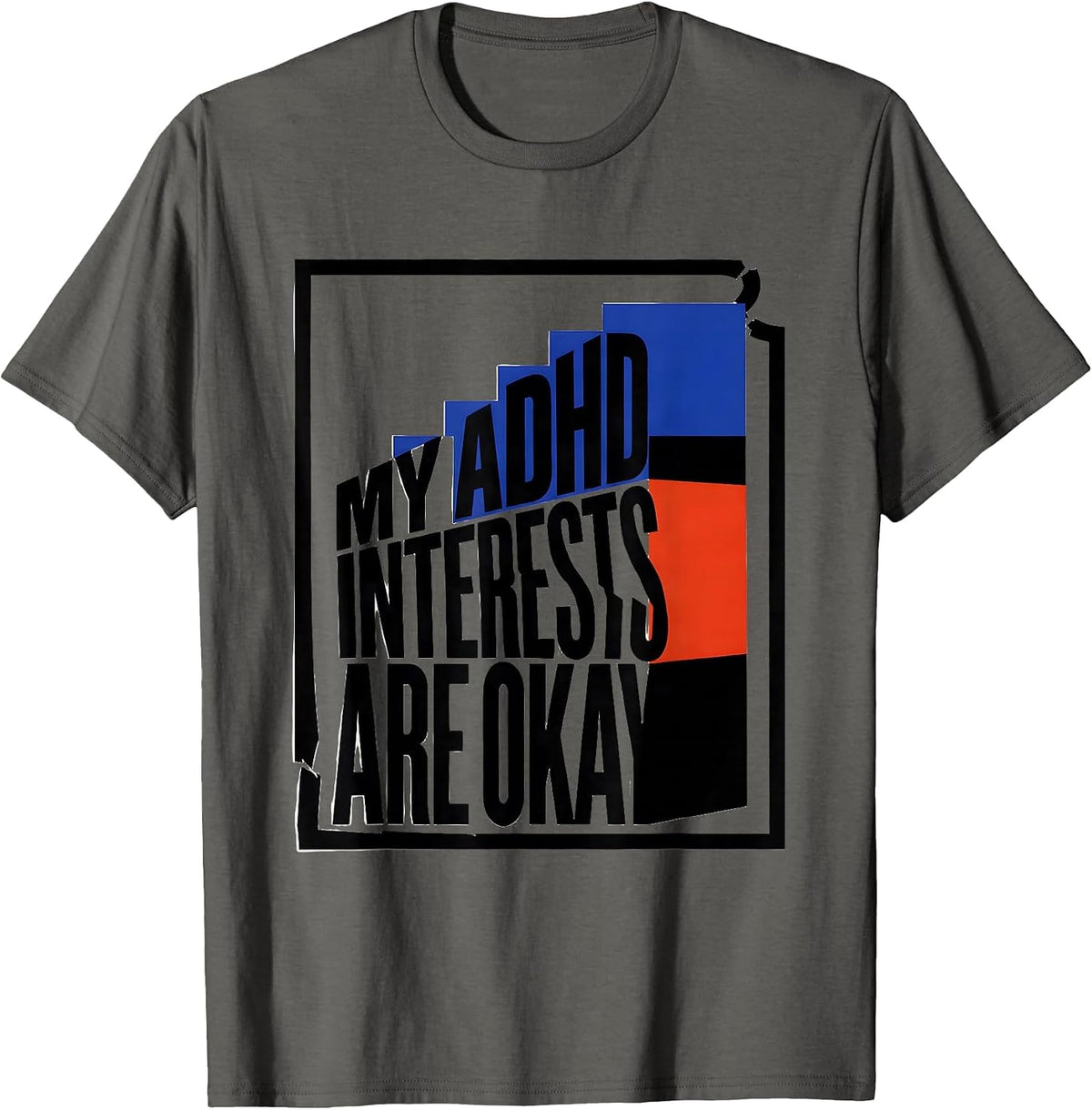 My ADHD Interests Are Okay Geometric Neurodivergent T-Shirt - Asphalt Grey