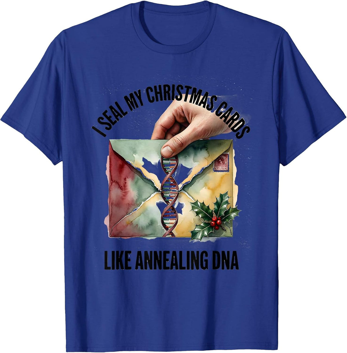 Men's I Seal My Christmas Cards Like Annealing DNA Science Teacher T-Shirt - Royal Blue