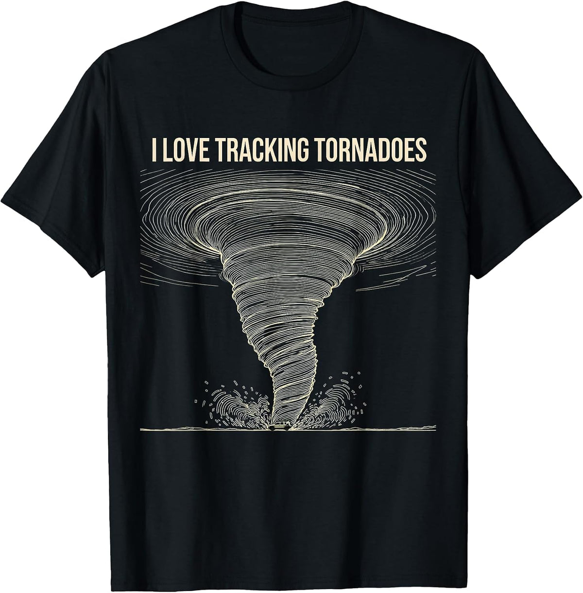 Men's I Love Tracking Tornadoes Storm Chaser Meteorology T-Shirt - Black