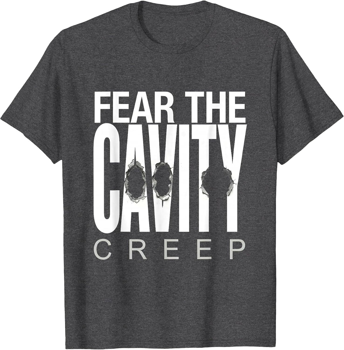 Fear the Cavity Creep Dental Halloween Design T-Shirt - Dark Heather Grey