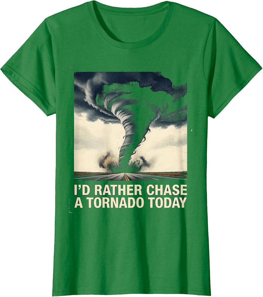 Women's I'd Rather Chase A Tornado Today Vintage Storm Chaser T-Shirt - Kelly Green